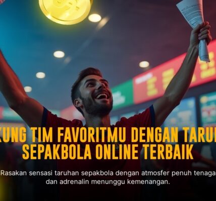 Serunya Taruhan Bola di SBOBET: Panduan Lengkap Taruhan Sepak Bola