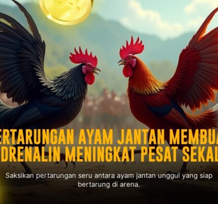 Kehebatan Sabung Ayam SV388: Adu Strategi dan Kecepatan